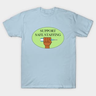 Support Safe Staffing - Fund Public Hospitals T-Shirt